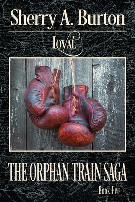 Loyal - Sherry A. Burton