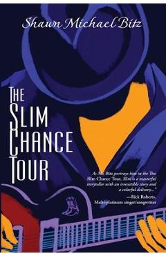 Coperta cărții 'The Slim Chance Tour: Stories in the Key of G-Whiz - Shawn Michael Bitz'