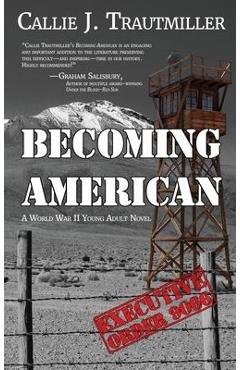Coperta cărții 'Becoming American: A World War II Young Adult Novel - Callie J. Trautmiller'
