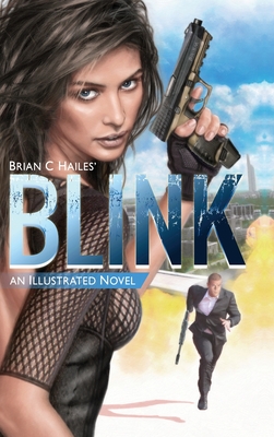 Blink: An Illustrated Spy Thriller Novel - Brian C. Hailes