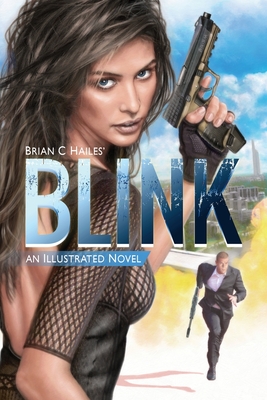 Blink: An Illustrated Spy Thriller Novel - Brian C. Hailes