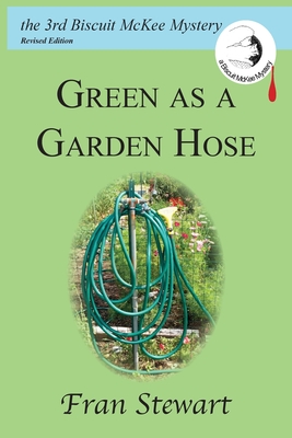Green as a Garden Hose - Fran Stewart