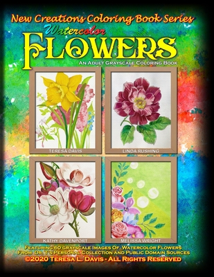 New Creations Coloring Book Series: Watercolor Flowers - Brad Davis