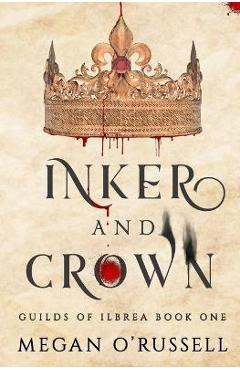 Coperta cărții 'Inker and Crown - Megan O'russell'