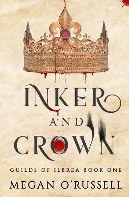 Inker and Crown - Megan O'russell