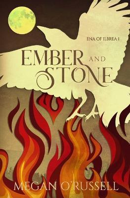 Ember and Stone - Megan O'russell
