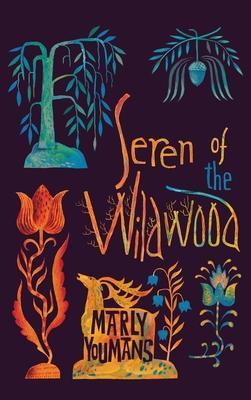 Seren of the Wildwood - Marly Youmans