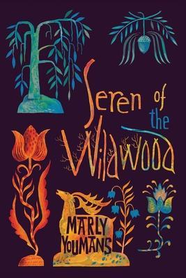 Seren of the Wildwood - Marly Youmans