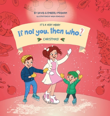It's A Very Merry If Not You Then Who Christmas! (8x8 Hard Cover) - David Pridham