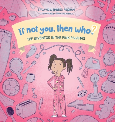 The Inventor in the Pink Pajamas (8x8 Hard Cover) - David Pridham