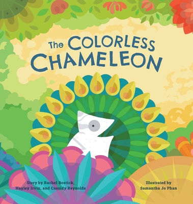 The Colorless Chameleon (8X8 Hardcover) - Hayley Irvin
