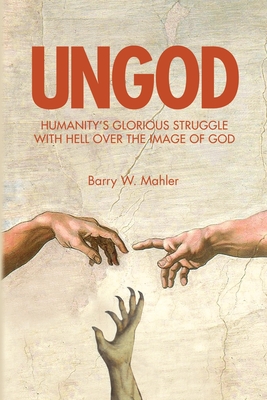 Ungod - Barry W. Mahler