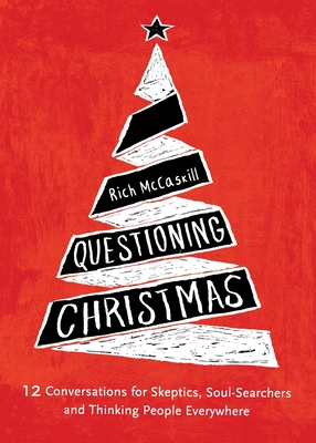 Questioning Christmas - Rich Mccaskill