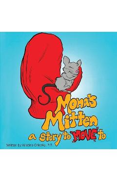 Coperta cărții 'Mona's Mitten A Story to Move - Kristina Orliczky'