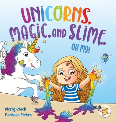 Unicorns, Magic, and Slime, Oh My! - Misty Black