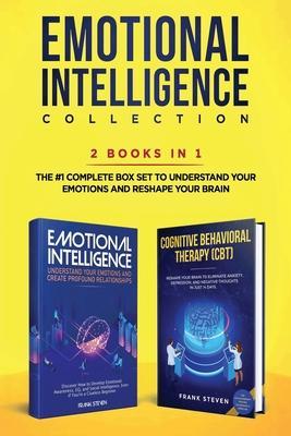 Emotional Intelligence Collection 2-in-1 Bundle: Emotional Intelligence + Cognitive Behavioral Therapy (CBT) - The #1 Complete Box Set to Understand Y - Steven Frank