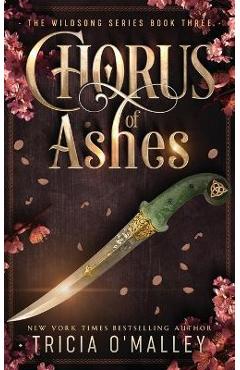 Coperta cărții 'Chorus of Ashes - Tricia O'malley'