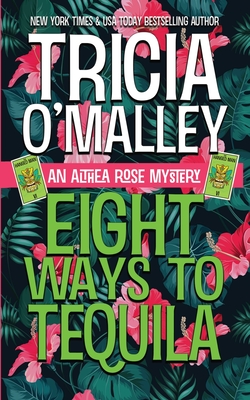 Eight Ways to Tequila: A Paranormal Cozy Mystery - Tricia O'malley