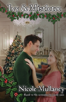 Coperta cărții 'Ivy & Mistletoe - Nicole Mullaney'