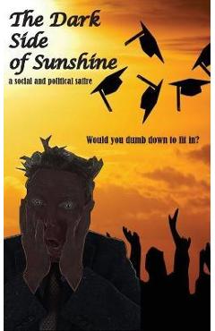 Coperta cărții 'The Dark Side of Sunshine - Bruce Oliver Newsome'