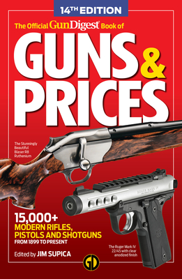 The Official Gun Digest Book of Guns & Prices, 14th Edition - Jim Supica