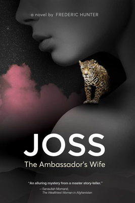 Joss, the Ambassador's Wife - Frederic Hunter
