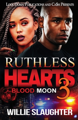 Ruthless Hearts 3: Blood Moon - Willie Slaughter