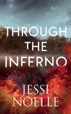 Through the Inferno - Jessi Noelle