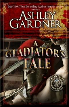 Coperta cărții 'A Gladiator's Tale: A Mystery of Ancient Rome - Ashley Gardner'