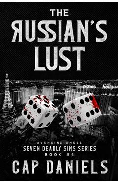Coperta cărții 'The Russian's Lust: Avenging Angel - Seven Deadly Sins - Cap Daniels'
