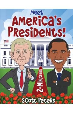 Coperta cărții 'Meet America's Presidents!: 2-Minute Visits - Scott Peters'