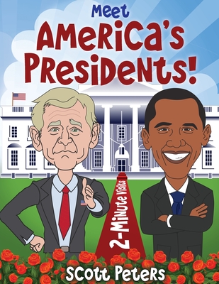 Coperta cărții 'Meet America's Presidents!: 2-Minute Visits - Scott Peters'