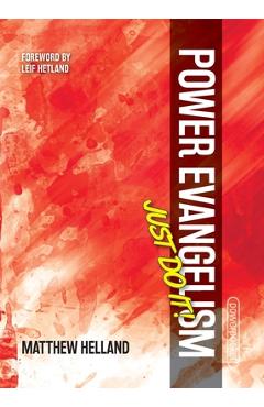 Coperta cărții 'Power Evangelism-Just Do It! - Matthew Helland'