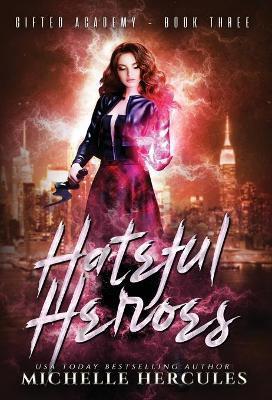 Hateful Heroes - Michelle Hercules