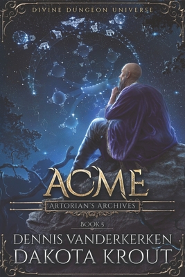 Acme: A Divine Dungeon Series - Dakota Krout