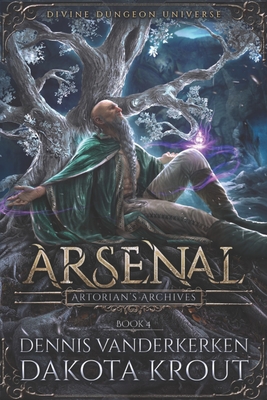 Arsenal: A Divine Dungeon Series - Dakota Krout