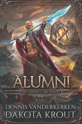 Alumni: A Divine Dungeon Series - Dakota Krout