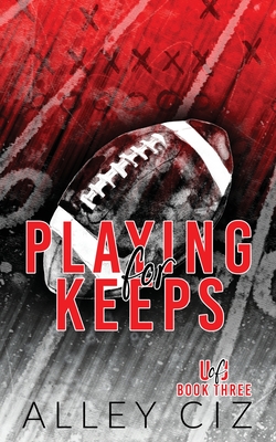 Playing For Keeps: Discreet Special Edition - Alley Ciz