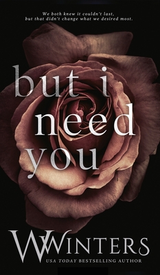 But I Need You - W. Winters
