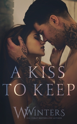 A Kiss to Keep - Willow Winters