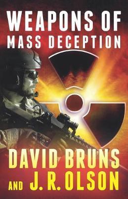 Weapons of Mass Deception - J. R. Olson