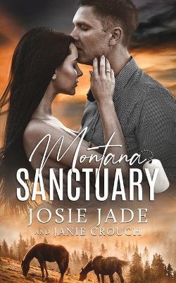 Montana Sanctuary - Josie Jade