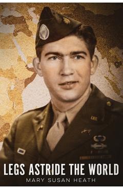 Coperta cărții 'Legs Astride the World - Mary Susan Heath'