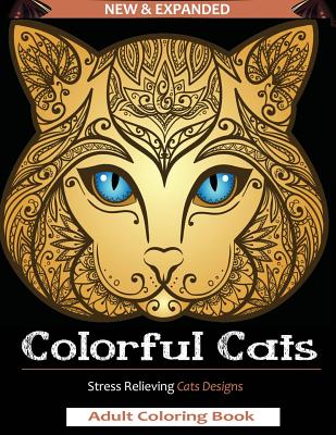 Colorful Cats: Adult Coloring Book: A Stress Relieving Cat DesignS for Kid and Adult - Publisher Mainland