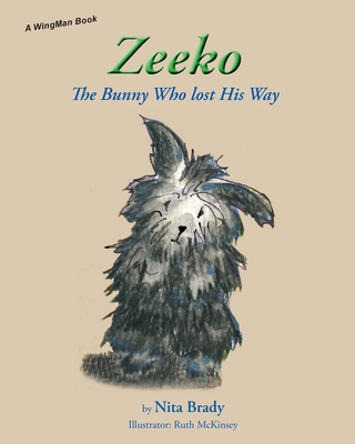 Zeeko: The Bunny Who lost His Way - Nita Brady