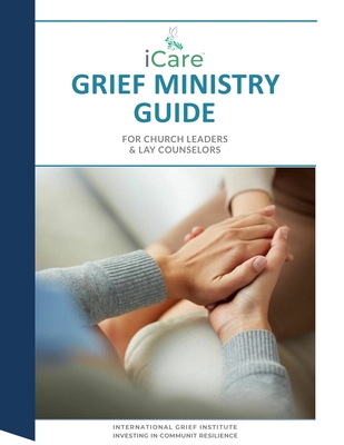 iCare Grief Ministry Guide - Lynda Cheldelin Fell