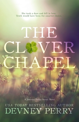 The Clover Chapel - Devney Perry