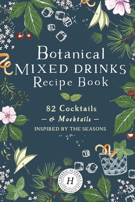 Botanical Mixed Drinks Recipe Book - Herbal Academy