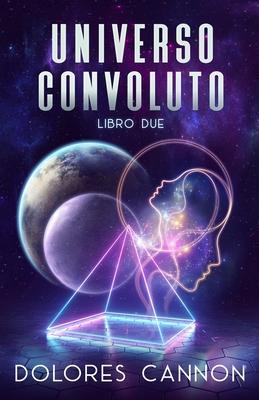 Universo Convoluto Libro Due - Gabriele Orlandi