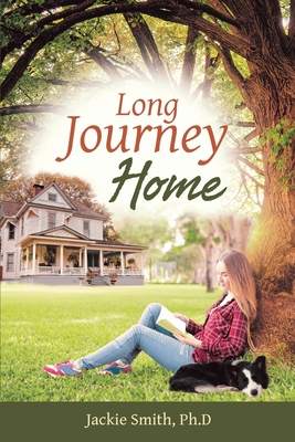 Long Journey Home - Jackie Smith Ph. D.